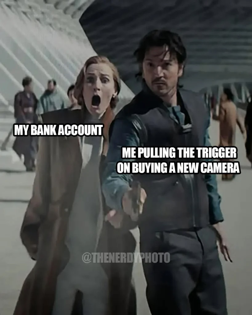 Mon Mothma in shock over Andor having just shot her driver. She is labeled with 'My Bank account'. Andor is labeled with 'Me pulling the trigger on buying a new camera'