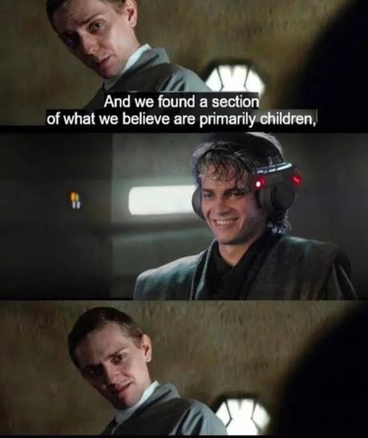 Dr. Gorst saying 'And we found a section of what we believe are primarily children'. Anakin strapped into the torture chair with a big grin on his face. Dr. Gorst with a WTF? face